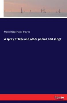 portada A spray of lilac and other poems and songs (en Inglés)
