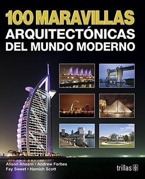portada 100 Maravillas Arquitectonicas del Mundo Moderno (in Spanish)
