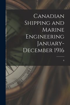 portada Canadian Shipping and Marine Engineering January-December 1916; 6 (in English)