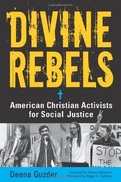 Divine Rebels: American Christian Activists for Social Justice (en Inglés)