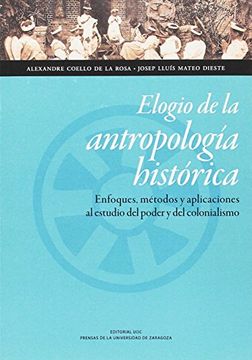 portada Elogio de la Antropología Histórica. Enfoques, Métodos y Aplicaciones al Estudio (Ciencias Sociales) (in Spanish)