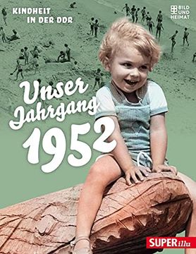 portada Unser Jahrgang 1952: Kindheit in der ddr (en Alemán)