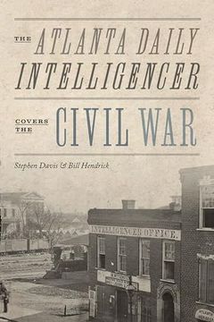 portada The Atlanta Daily Intelligencer Covers the Civil war (en Inglés)