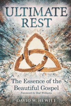 portada Ultimate Rest: The Essence of the Beautiful Gospel (in English)