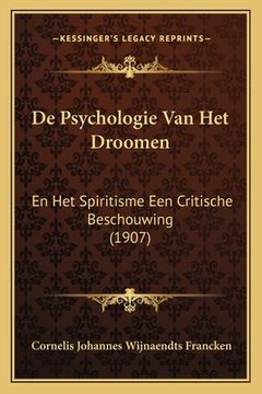 portada De Psychologie Van Het Droomen: En Het Spiritisme Een Critische Beschouwing (1907)