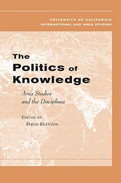 portada The Politics of Knowledge (Global, Area, and International Archive) (en Inglés)