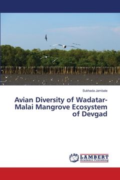 portada Avian Diversity of Wadatar-Malai Mangrove Ecosystem of Devgad (en Inglés)