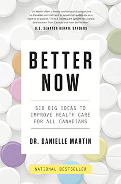 portada Better Now: Six big Ideas to Improve Health Care for all Canadians (en Inglés)