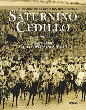 portada Camino de la Rebelión del General Saturnino Cedillo, el (in Spanish)