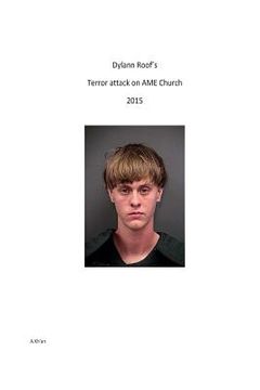 portada Dylann Roofs' terror attack on AME church 2015