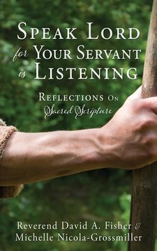 portada Speak Lord for Your Servant Is Listening: Reflections On Sacred Scripture (en Inglés)