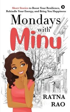 portada Mondays with Minu: Short Stories to Boost Your Resilience, Rekindle Your Energy, and Bring You Happiness (in English)
