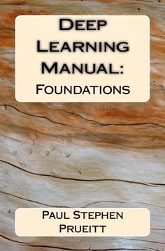 portada Deep Learning Manual: Foundations (Deep Learning in Education, Work and Life) (Volume 2)