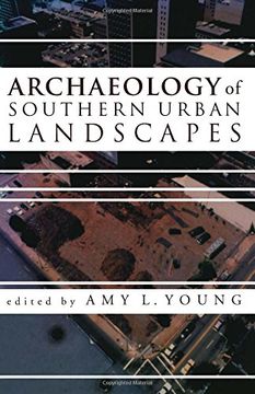 portada Archaeology of Southern Urban Landscapes (en Inglés)