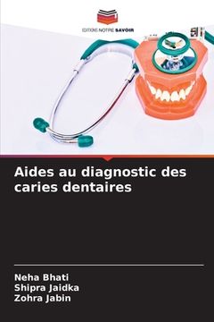 portada Aides au diagnostic des caries dentaires (en Francés)