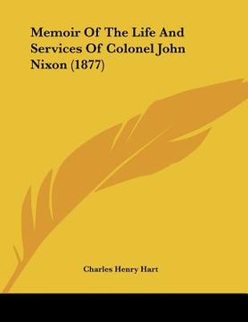 portada memoir of the life and services of colonel john nixon (1877) (in English)