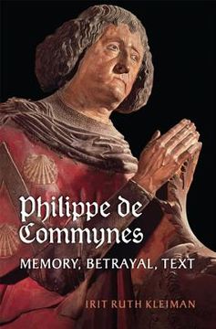 portada Philippe de Commynes: Memory, Betrayal, Text (en Inglés)
