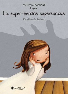 portada La Super-Héroïne Supersonique: Émotions 5 (la Peur) (Collection Émotions (Francés)) (en Francés)