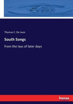 portada South Songs: from the lays of later days (en Inglés)
