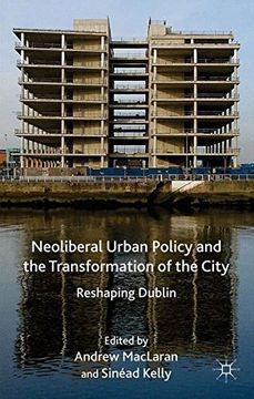 portada Neoliberal Urban Policy and the Transformation of the City