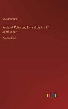 portada Rußland, Polen und Livland bis ins 17. Jahrhundert: Zweiter Band (en Alemán)