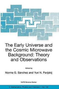 portada the early universe and the cosmic microwave background: theory and observations (en Inglés)