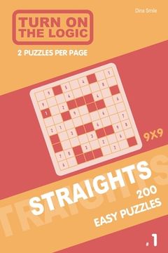 portada Turn On The Logic Straights 200 Easy Puzzles 9x9 (1) (en Inglés)