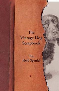 portada the vintage dog scrapbook - the field spaniel (en Inglés)