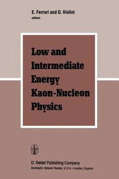 portada Low and Intermediate Energy Kaon-Nucleon Physics: Proceedings of the Workshop Held at the Institute of Physics of the University of Rome, March 24-28,