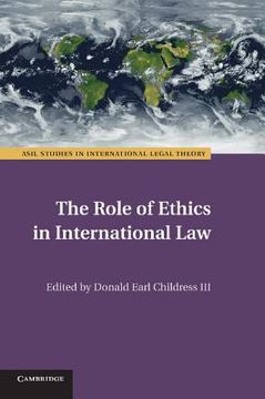 portada The Role of Ethics in International law (Asil Studies in International Legal Theory) (en Inglés)