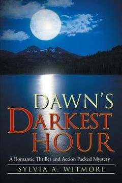 portada Dawn's Darkest Hour: A Romantic Thriller and Action Packed Mystery (en Inglés)