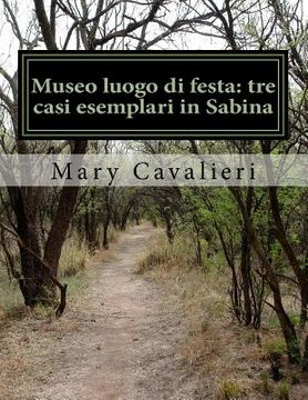 portada Museo luogo di festa: tre casi esemplari in Sabina: University Thesis (en Italiano)