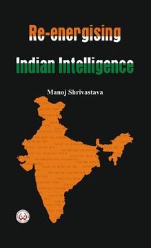portada Re-Energising Indian Intelligence (en Inglés)