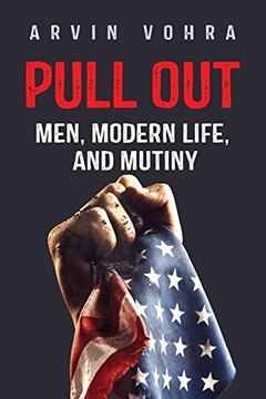 portada Pull Out: Men, Modern Life, and Mutiny (en Inglés)