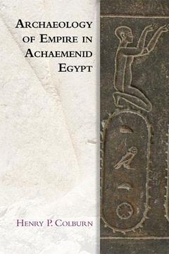 portada Archaeology of Empire in Achaemenid Egypt (en Inglés)