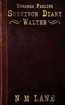 portada Unnamed Feeling - Survivor Diary - Walter (en Inglés)