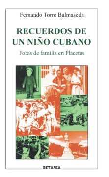 portada Recuerdos de un Niño Cubano: Fotos de Familia en Placetas