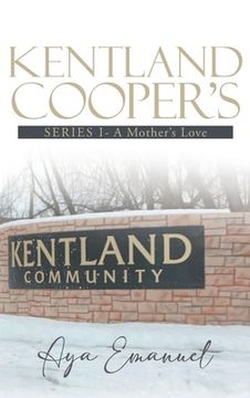 portada Kentland Cooper's: Series I - A Mother's Love (en Inglés)