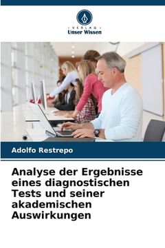 portada Analyse der Ergebnisse eines diagnostischen Tests und seiner akademischen Auswirkungen (in German)