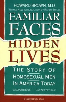 portada Familiar Faces Hidden Lives: The Story of Homosexual men in America Today (en Inglés)