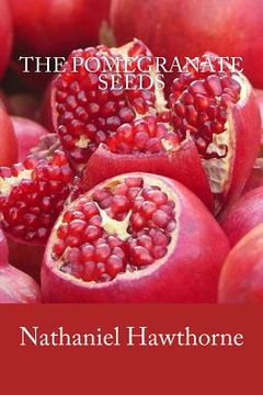 portada The Pomegranate Seeds (en Inglés)