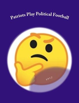 portada Patriots Play Political Football
