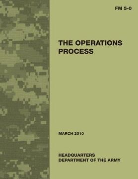 portada The Operations Process (Field Manual No. 5-0) (en Inglés)