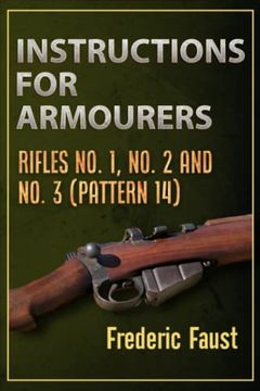 portada Instructions for Armourers: Rifles no. 1, No. 2 and no. 3 (Pattern 14) (Lee-Enfield) (en Inglés)