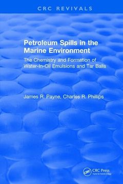 portada Petroleum Spills in the Marine Environment: The Chemistry and Formation of Water-In-Oil Emulsions and Tar Balls (en Inglés)