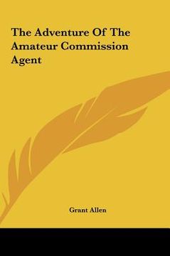 portada the adventure of the amateur commission agent (en Inglés)