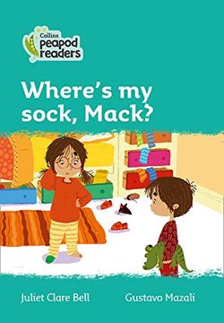 portada Level 3 – Where'S my Sock, Mack? (Collins Peapod Readers) (en Inglés)