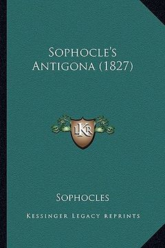 portada sophocle's antigona (1827) (en Inglés)