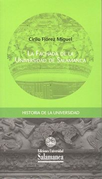 portada La Fachada de la Universidad de Salamanca (Colección Historia de la Universidad, 92)