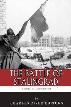 portada The Greatest Battles in History: The Battle of Stalingrad (in English)